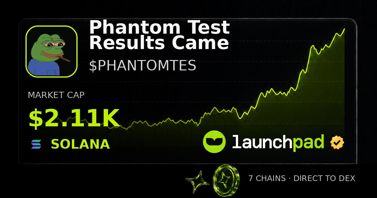 Phantom Test Results Came $PHANTOMTES Open Graph image